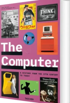 Computer, The: A History From The 17Th Century To Today