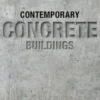 Contemporary Concrete Buildings