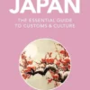 Culture Smart Japan: The Essential Guide To Customs & Culture
