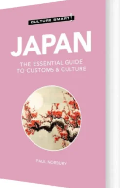 Culture Smart Japan: The Essential Guide To Customs & Culture