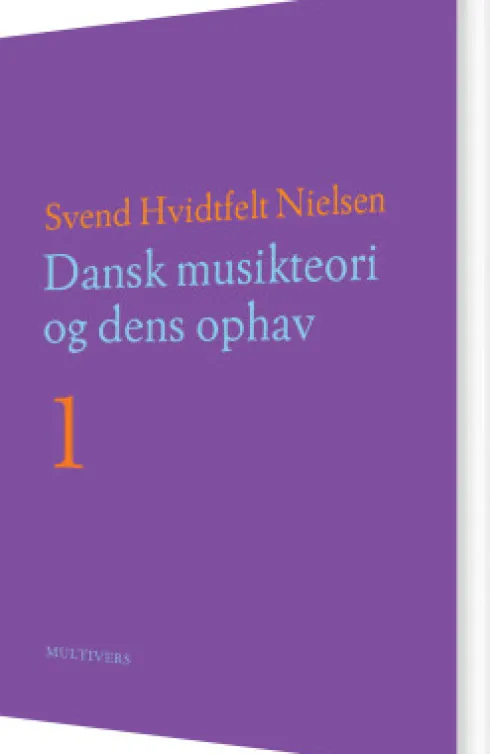Dansk Musikteori Og Dens Ophav - 1-2