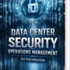 Data Center Security Operations Management