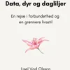 Data, Dyr Og Dagliljer
