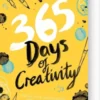 365 Days Of Creativity: Inspire Your Imagination With Art Every Day