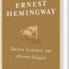 Døden Kommer Om Eftermiddagen