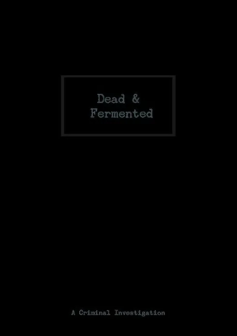 Dead & Fermented