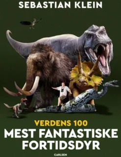 De 100 Mest Fantastiske Fortidsdyr