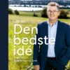 Den Bedste Idé - Historien Om Bent Jensen Og Linak
