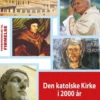 Den Katolske Kirke I 2000 År
