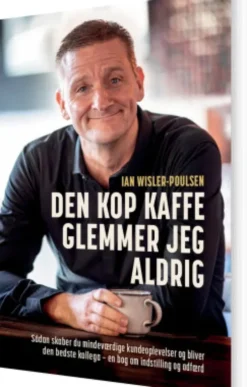 Den Kop Kaffe Glemmer Jeg Aldrig