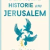 Den Korte Historie Om Jerusalem