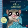 Den Lille Syvsover: Vil Du Putte Mig?