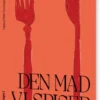 Den Mad Vi Spiser