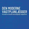 Den Moderne Vagtplanlægger