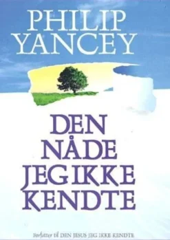 Den Nåde Jeg Ikke Kendte