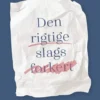 Den Rigtige Slags Forkert