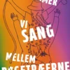 Den Sommer Vi Sang Mellem Bøgetræerne