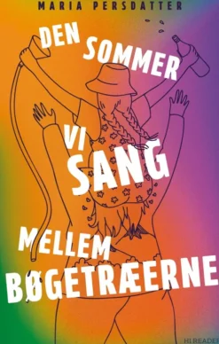Den Sommer Vi Sang Mellem Bøgetræerne