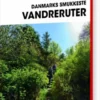 Den Store Turen Går Til Danmarks Smukkeste Vandreruter