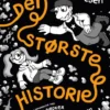 Den Største Historie