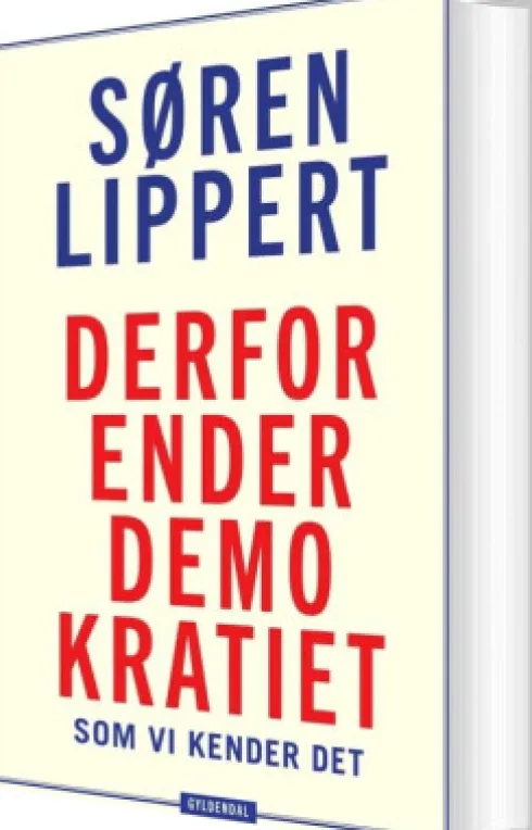 Derfor Ender Demokratiet, Som Vi Kender Det