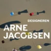 Designeren Arne Jacobsen