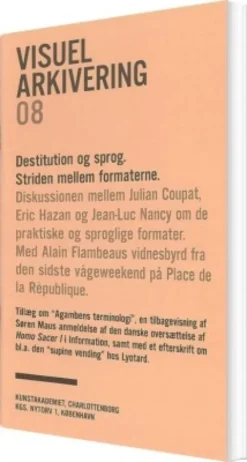 Destitution Og Sprog. Striden Mellem Formaterne