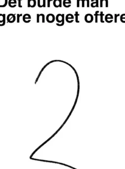 Det Burde Man Gøre Noget Oftere