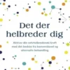 Det Der Helbreder Dig