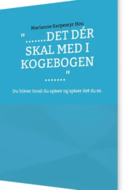 ".......Det Dér Skal Med I Kogebogen ......."