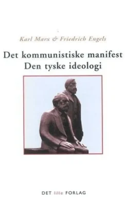 Det Kommunistiske Manifest Den Tyske Ideologi