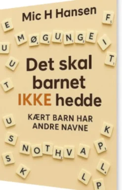 Det Skal Barnet Ikke Hedde
