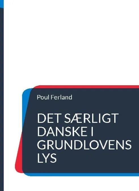 Det Særligt Danske I Grundlovens Lys