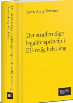 Det Strafferetlige Legalitetsprincip I Eu-Retlig Belysning