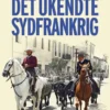 Det Ukendte Sydfrankrig