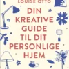 Din Kreative Guide Til Dit Personlige Hjem