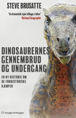 Dinosaurernes Gennembrud Og Undergang