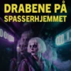 Drabene På Spasserhjemmet