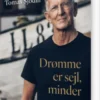 Drømme Er Sejl, Minder Er Roret
