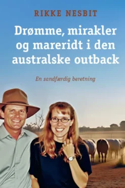 Drømme, Mirakler Og Mareridt I Den Australske Outback