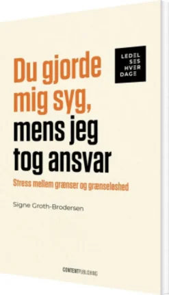 Du Gjorde Mig Syg, Mens Jeg Tog Ansvar