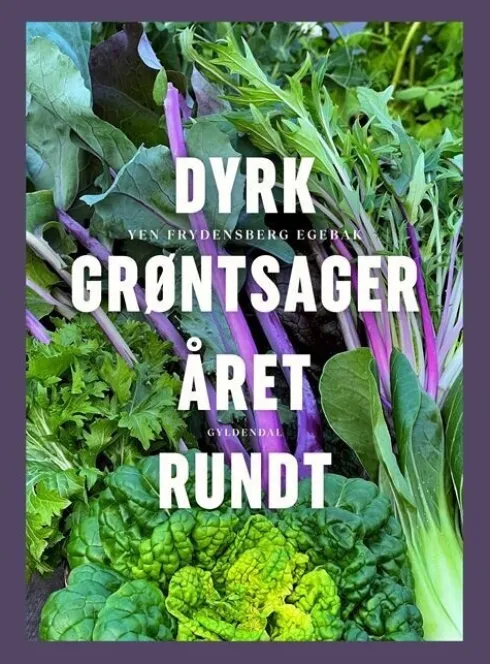 Dyrk Grøntsager Året Rundt