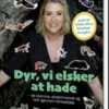 Dyr, Vi Elsker At Hade