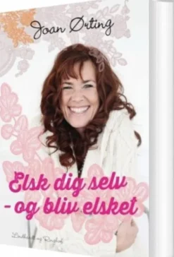 Elsk Dig Selv Og Bliv Elsket