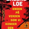 Enden På Verden Som Vi Kender Den