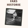 En Fars Historie