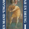 En Mand *Engang* Bar En Dreng - Bind 1