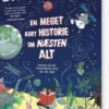 En Meget Kort Historie Om Næsten Alt