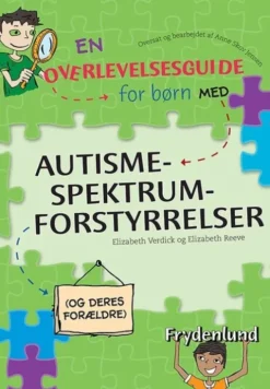 En Overlevelsesguide For Børn Med Autismespektrumforstyrrelser