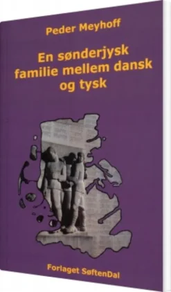En Sønderjysk Familie Mellem Dansk Og Tysk